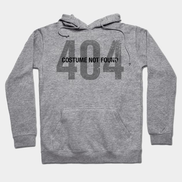 Error 404 Costume Not Found - Funny Halloween Outfit Hoodie by PugSwagClothing